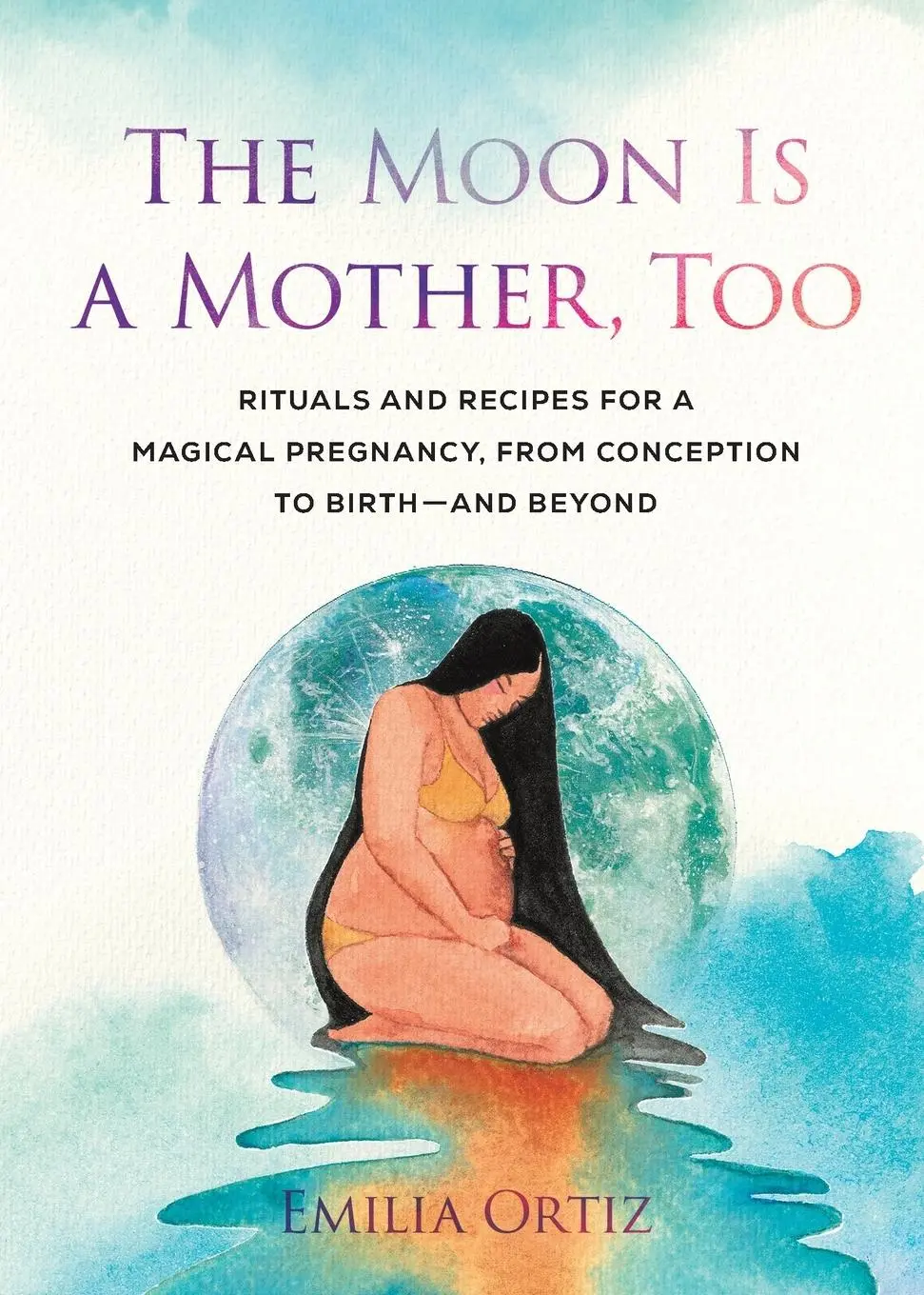Cover: 9780593543429 | The Moon Is a Mother, Too | Emilia Ortiz | Taschenbuch | Englisch