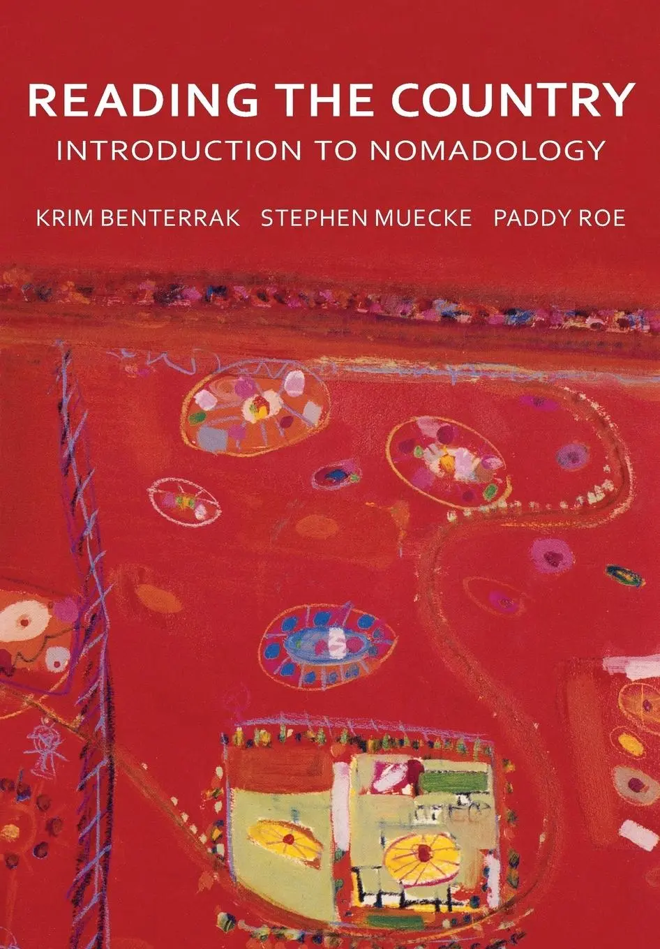 Cover: 9780992373429 | Reading the Country | Introduction to Nomadology | Benterrak (u. a.)