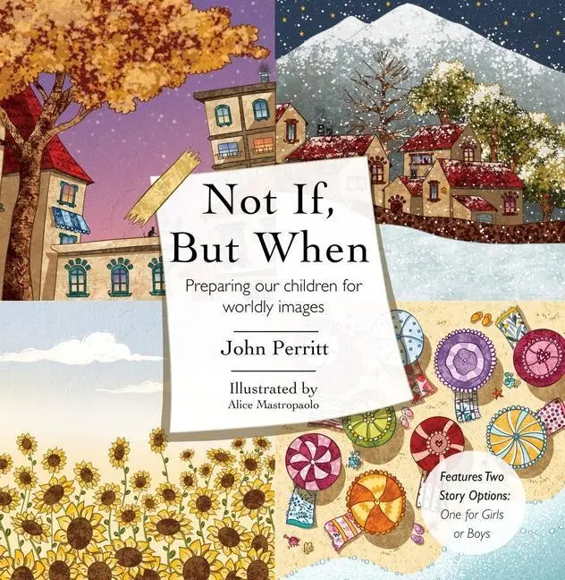 Cover: 9781527103429 | Not If, But When | Preparing Our Children for Worldly Images | Perritt