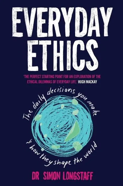 Cover: 9781925183429 | Everyday Ethics | Simon Longstaff | Taschenbuch | Englisch | 2017
