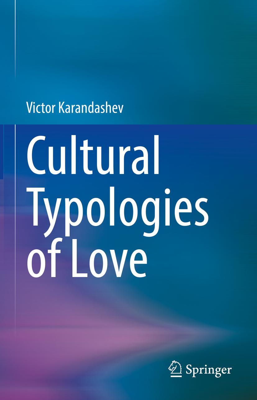 Cover: 9783031053429 | Cultural Typologies of Love | Victor Karandashev | Buch | xxvii | 2022