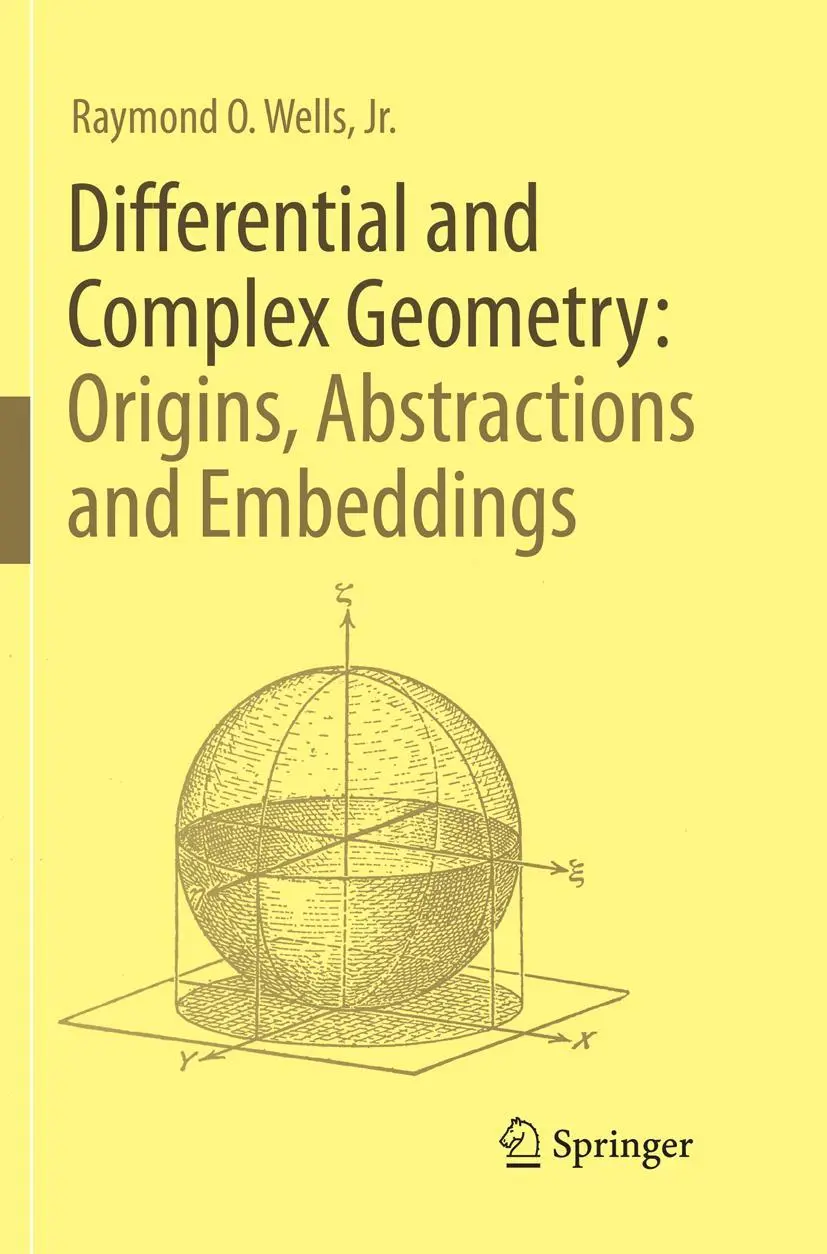 Cover: 9783319863429 | Differential and Complex Geometry: Origins, Abstractions and...