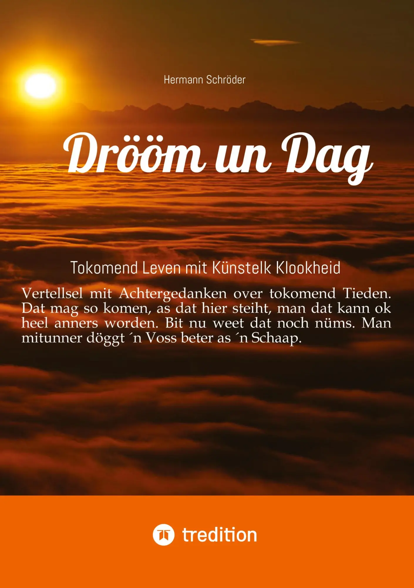 Cover: 9783384803429 | Drööm un Dag | Tokomend Leven mit Künstelk Klookheid | Schröder | Buch