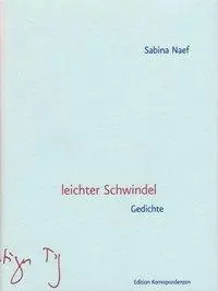 Cover: 9783902113429 | leichter Schwindel | Gedichte. Originalausgabe | Sabina Naef | Buch
