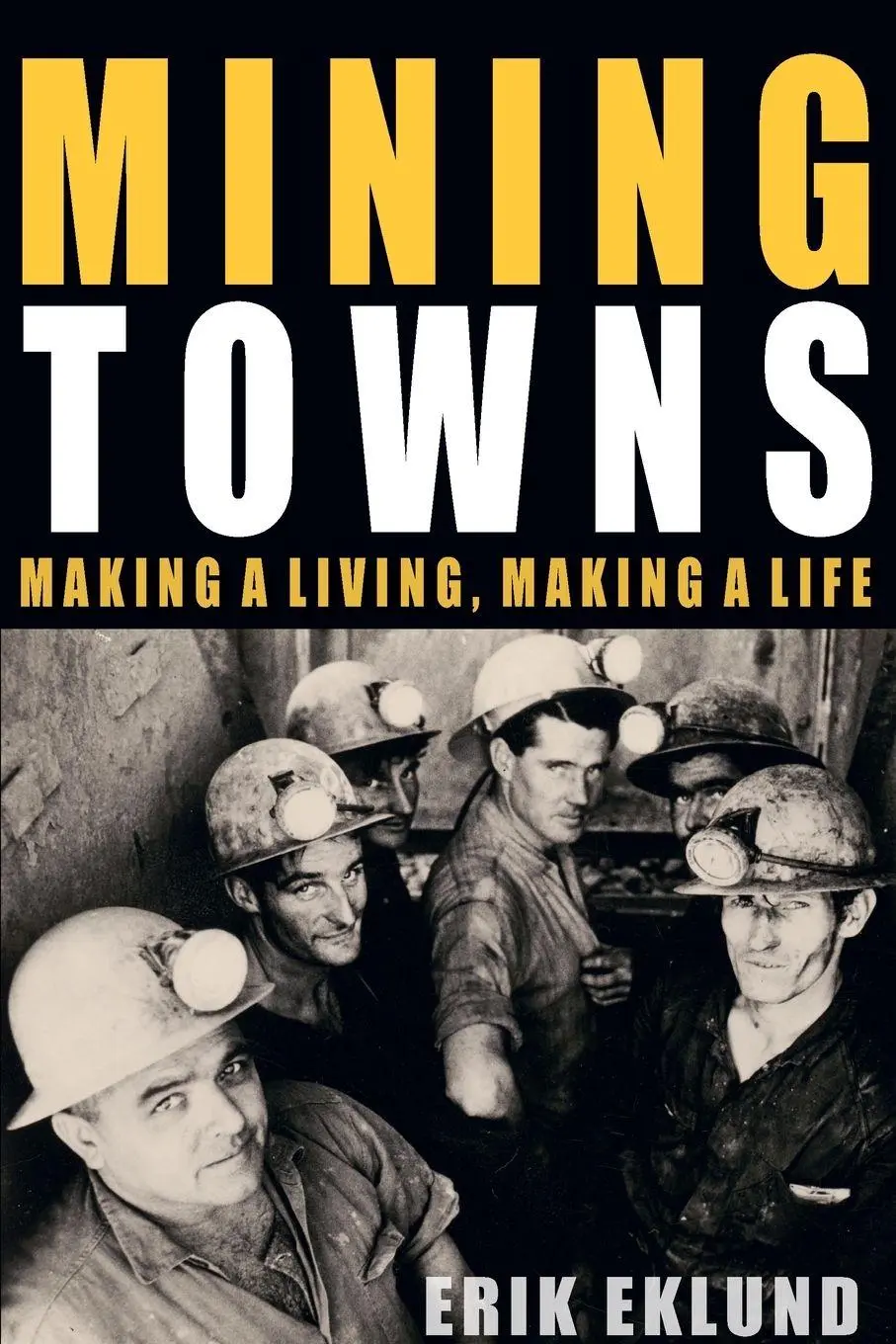 Cover: 9781742233529 | Mining Towns | Making a living, making a life | Erik Eklund | Buch