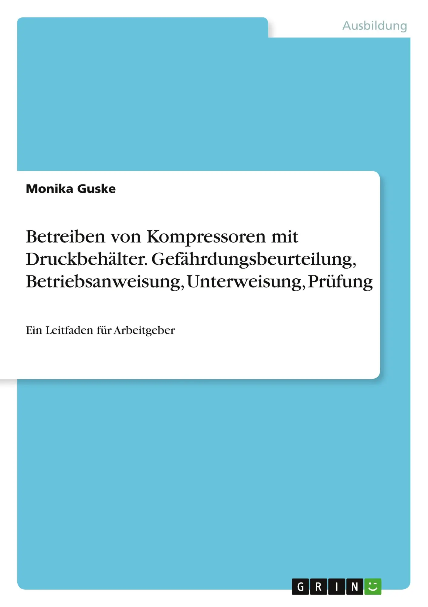 Cover: 9783346033529 | Betreiben von Kompressoren mit Druckbehälter....
