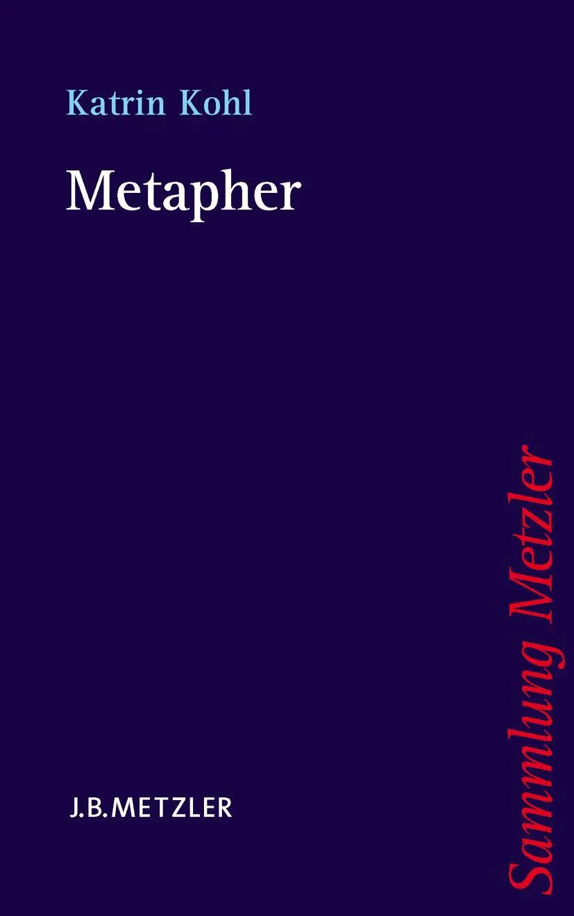 Cover: 9783476103529 | Metapher | Katrin Kohl | Taschenbuch | Sammlung Metzler | x | Deutsch