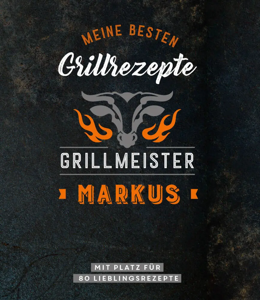 Cover: 9783625213529 | Grillmeister Markus Meine besten Grillrezepte | Taschenbuch | Deutsch