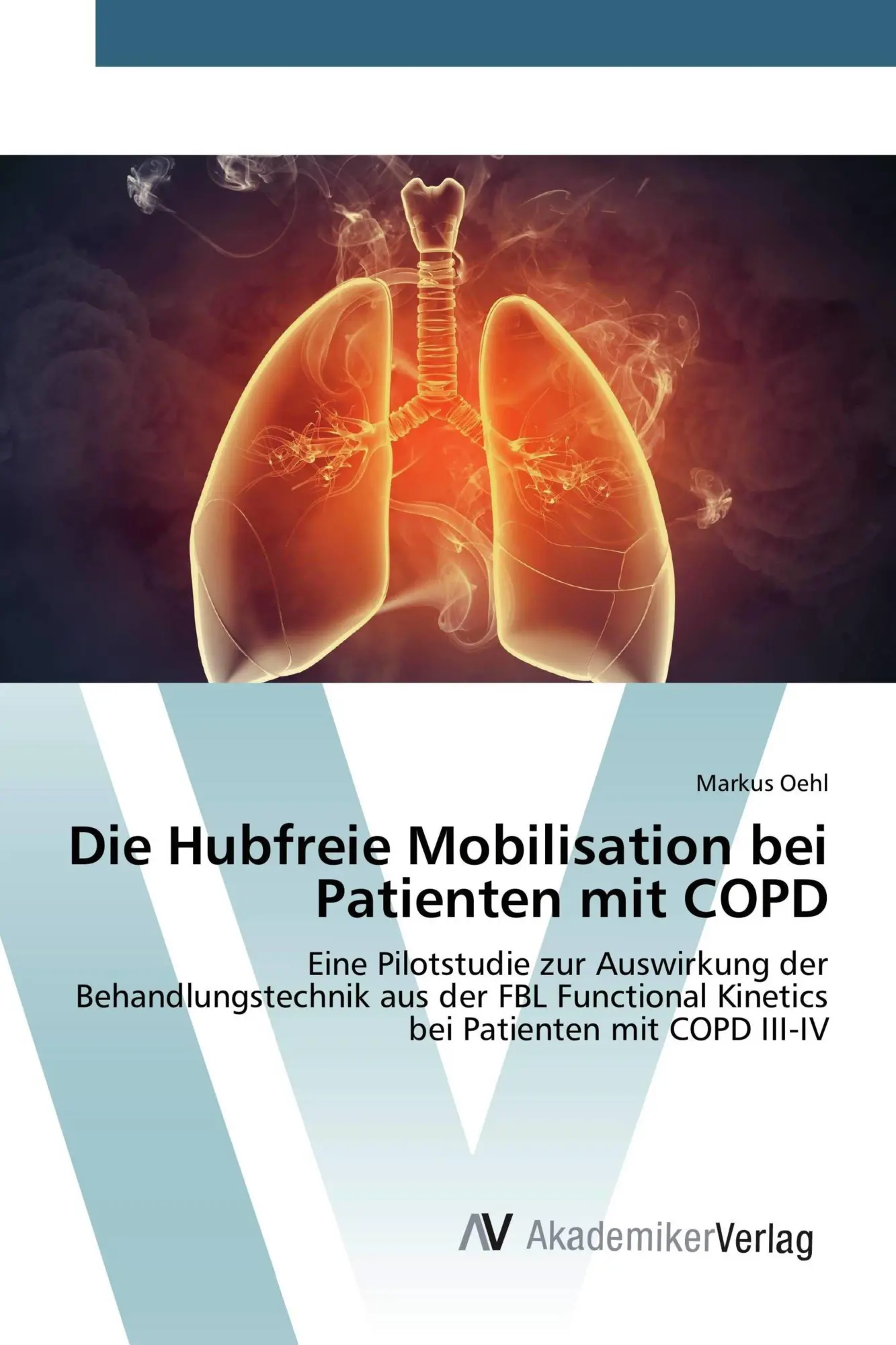 Cover: 9783639793529 | Die Hubfreie Mobilisation bei Patienten mit COPD | Markus Oehl | Buch