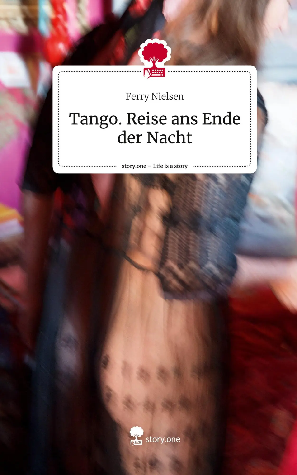 Cover: 9783711583529 | Tango. Reise ans Ende der Nacht. Life is a Story - story.one | Nielsen