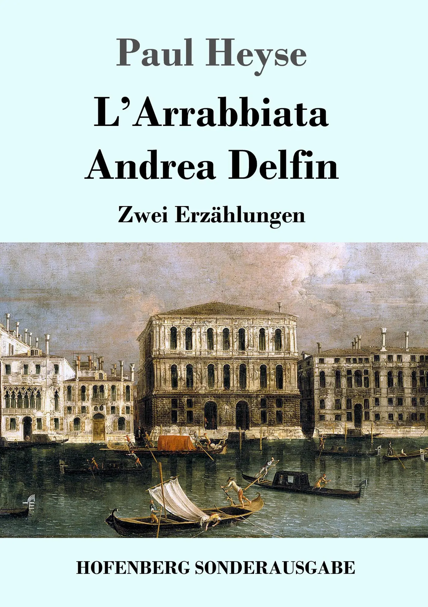 Cover: 9783743713529 | L'Arrabbiata / Andrea Delfin | Zwei Erzählungen | Paul Heyse | Buch