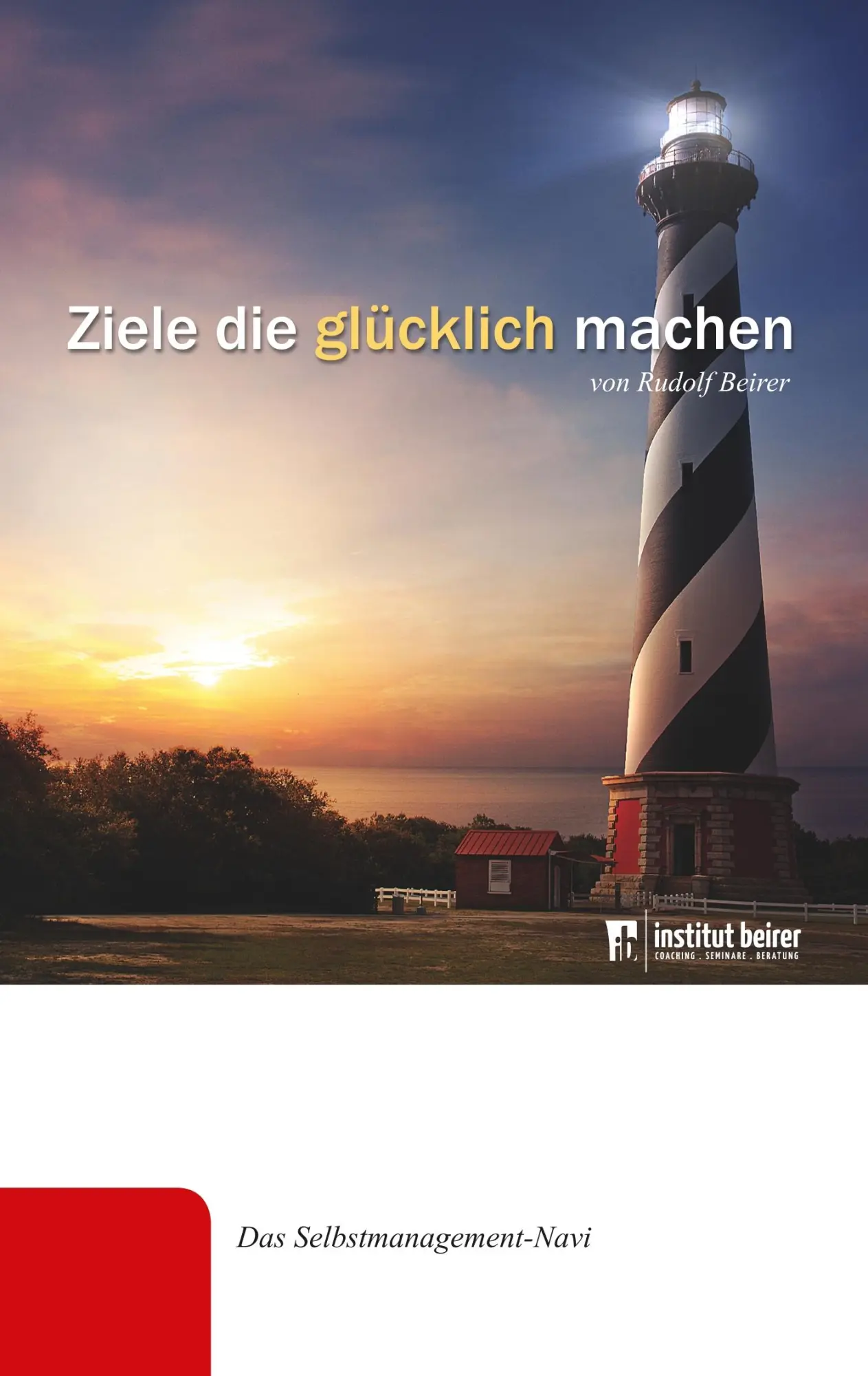 Cover: 9783746093529 | Ziele die glücklich machen | Das Selbstmanagement-Navi | Rudolf Beirer