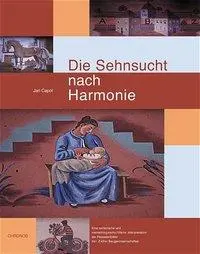 Cover: 9783905313529 | Capol, J: Sehnsucht nach Harmonie | Jan Capol | Buch | Gebunden | 2000