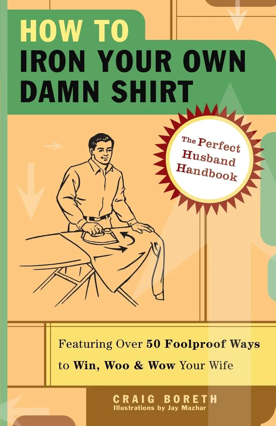 Cover: 9781400053629 | How to Iron Your Own Damn Shirt | Craig Boreth | Taschenbuch | 2005
