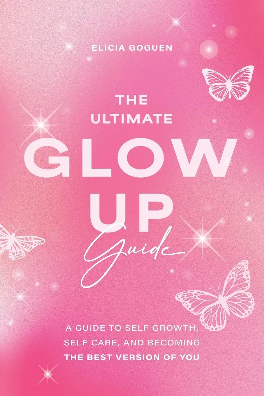 Cover: 9781684813629 | The Ultimate Glow Up Guide | Elicia Goguen | Taschenbuch | Englisch