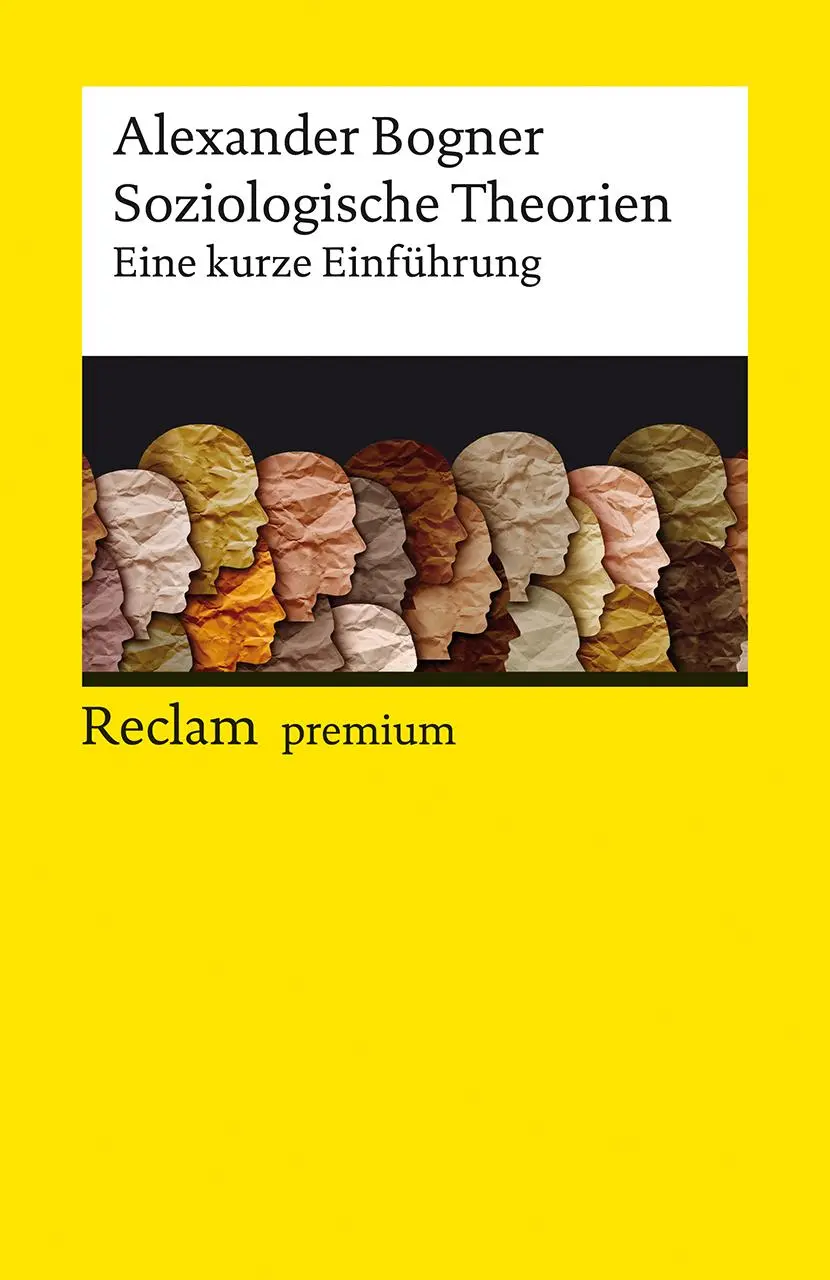 Cover: 9783150143629 | Soziologische Theorien. Eine kurze Einführung | Alexander Bogner