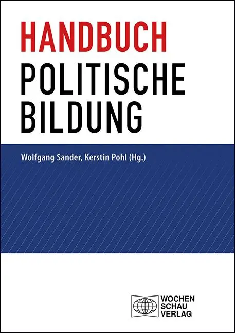 Cover: 9783734413629 | Handbuch politische Bildung | Studienausgabe | Wolfgang Sander (u. a.)