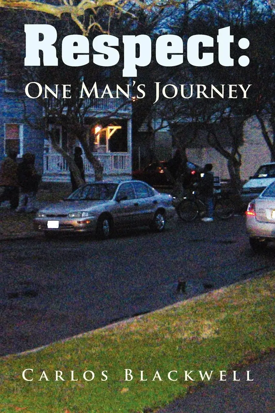 Cover: 9781436303729 | Respect | One Man's Journey | Carlos Blackwell | Taschenbuch | 2008