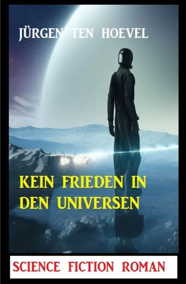 Cover: 9783758403729 | Kein Frieden in den Universen: Science Fiction Roman | Hoevel | Buch