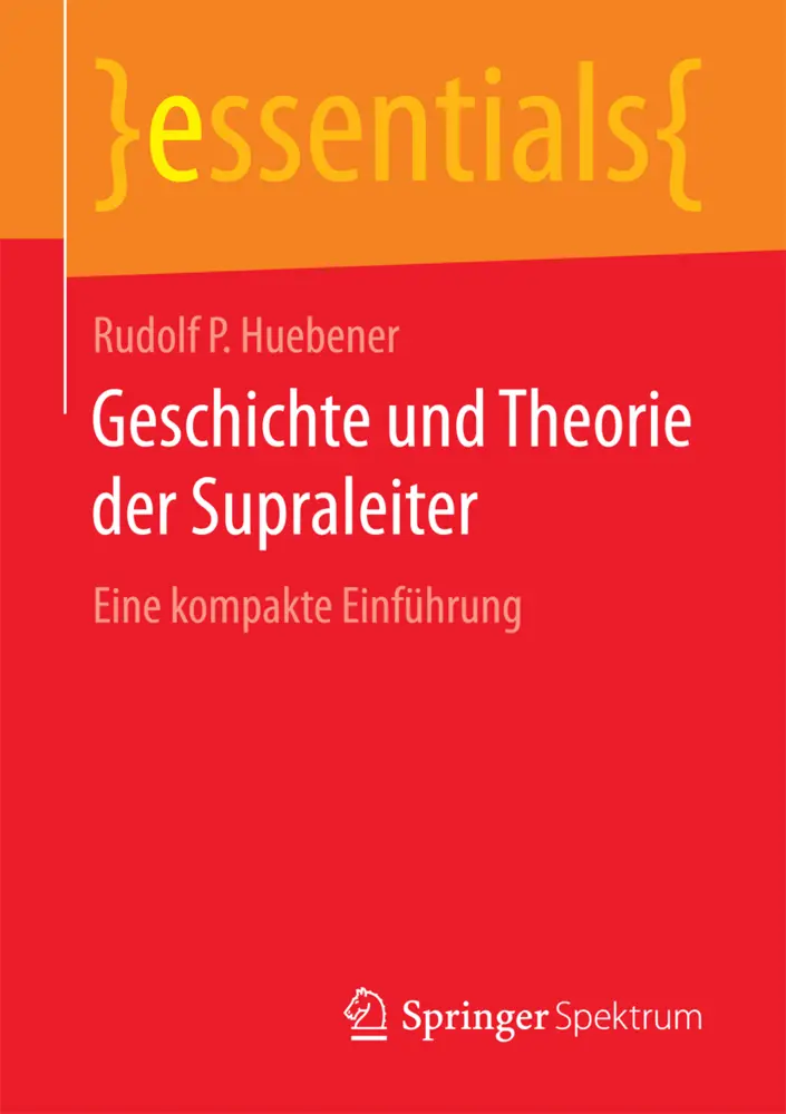 Cover: 9783658193829 | Geschichte und Theorie der Supraleiter | Eine kompakte Einführung | xi