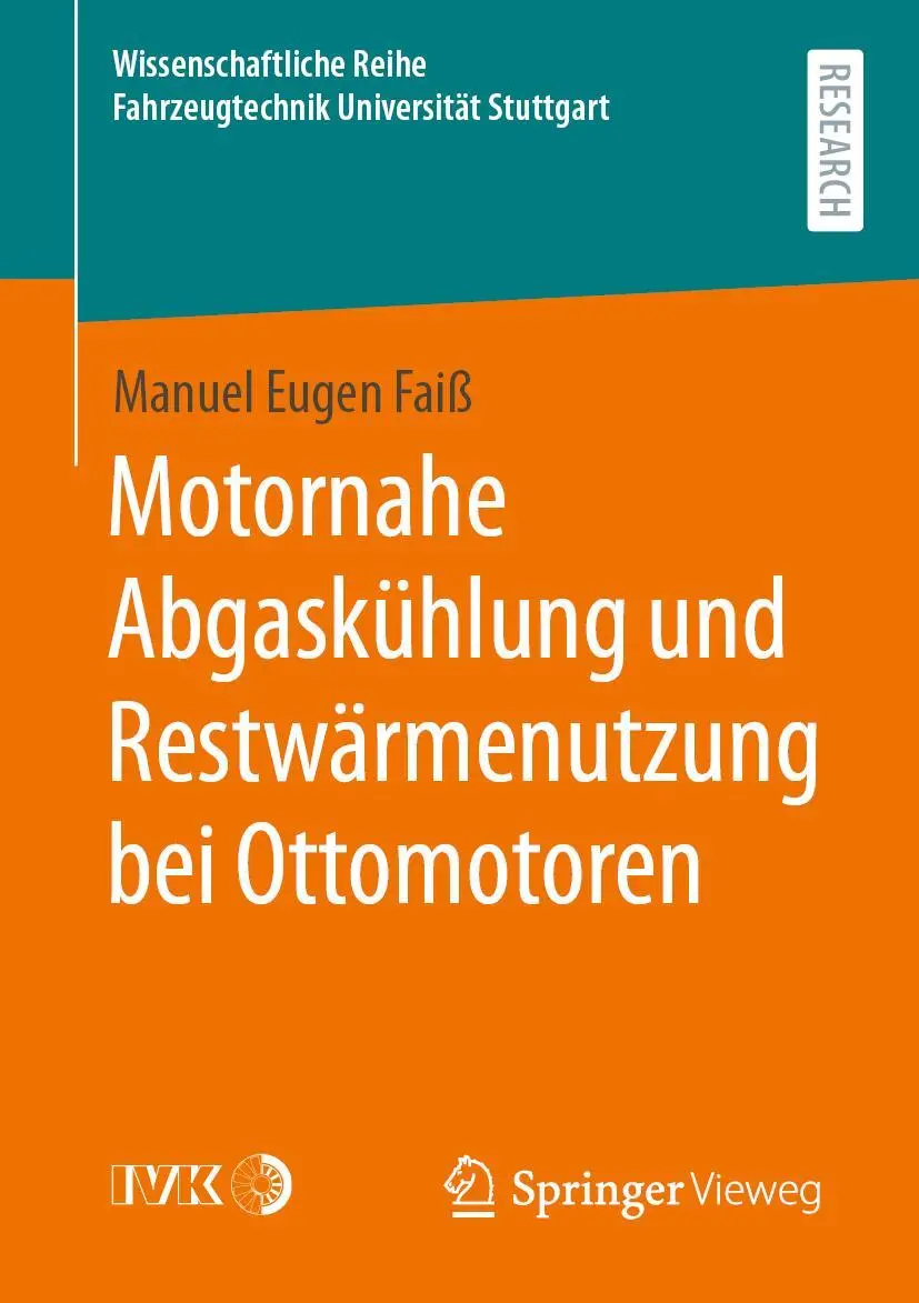 Wissenschaftliche Reihe Fahrzeugtechnik Universität Stuttgart   Motornahe Abgaskühlung und Restwärmenutzung bei Ottomotoren - Manuel Eugen Faiß Kartoniert (TB)