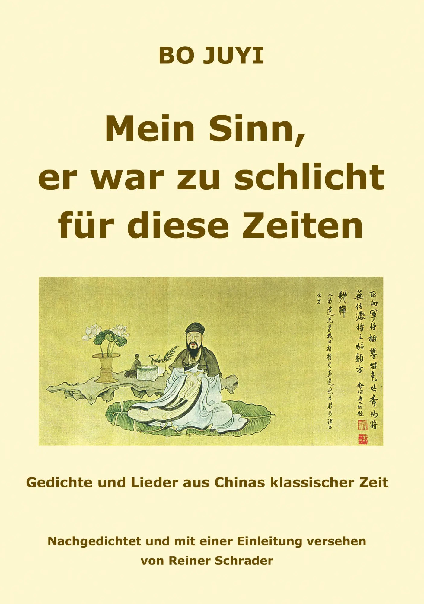 Cover: 9783831103829 | Mein Sinn, er war zu schlicht für diese Zeit | Bo Juyi | Taschenbuch