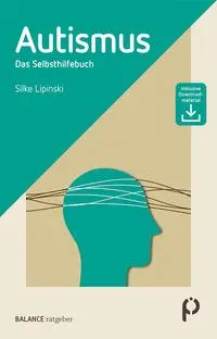 Cover: 9783867393829 | Autismus | Das Selbsthilfebuch | Silke Lipinski | Taschenbuch | 120 S.