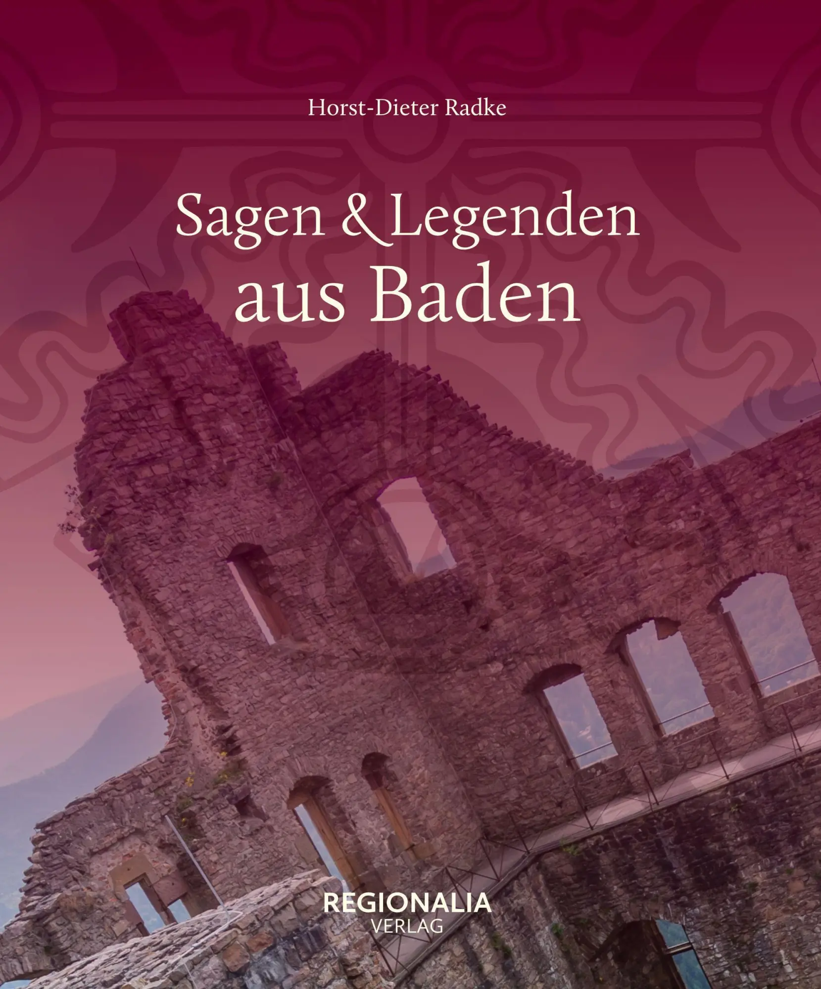 Cover: 9783955403829 | Sagen und Legenden aus Baden | Horst-Dieter Radke | Buch | 160 S.