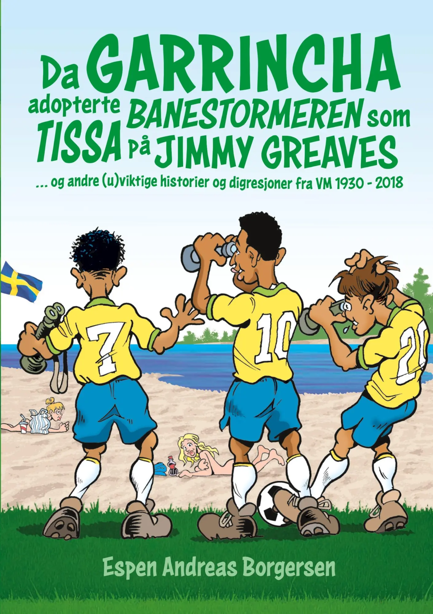 Da Garrincha adopterte banestormeren som tissa på Jimmy Greaves