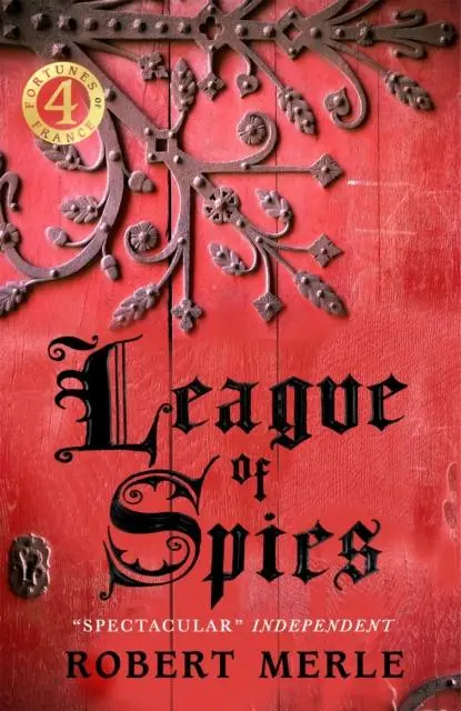 Cover: 9781782273929 | League of Spies: Fortunes of France 4 | Robert Merle | Taschenbuch