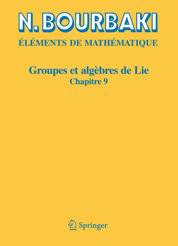 Cover: 9783540343929 | Groupes et algèbres de Lie | Chapitre 9 Groupes de Lie réels compacts Cover: 9783540343929 | Groupes et algèbres de Lie | Chapitre 9 Groupes de Lie réels compacts