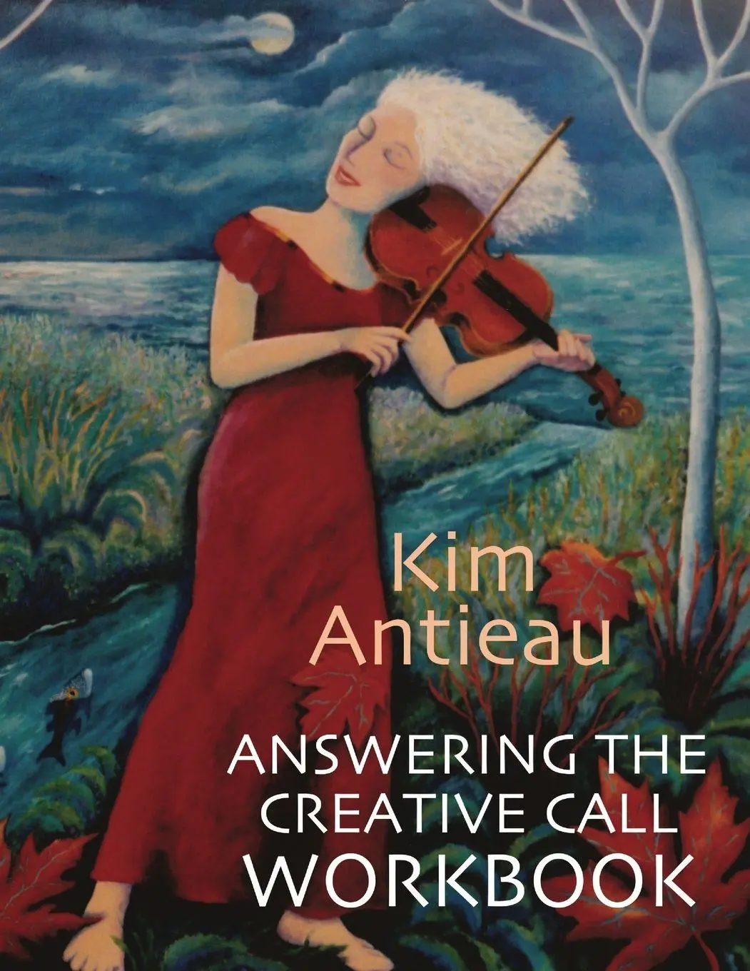 Cover: 9781949644029 | Answering the Creative Call Workbook | Kim Antieau | Taschenbuch