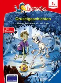 Cover: 9783473464029 | Leserabe 1. Lesestufe - Gruselgeschichten | Michael Petrowitz | Buch