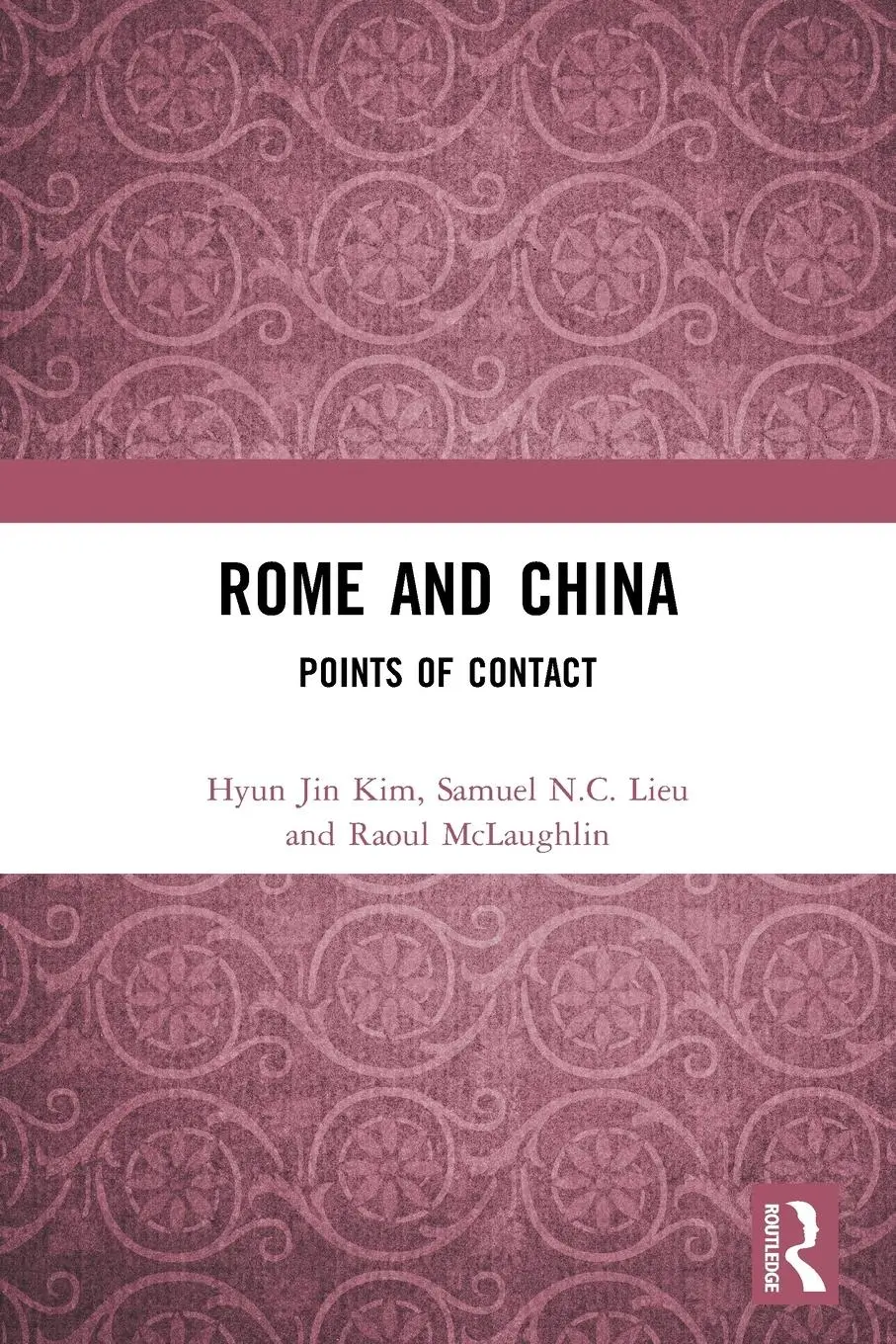Cover: 9780367684129 | Rome and China | Points of Contact | Hyun Jin Kim (u. a.) | Buch