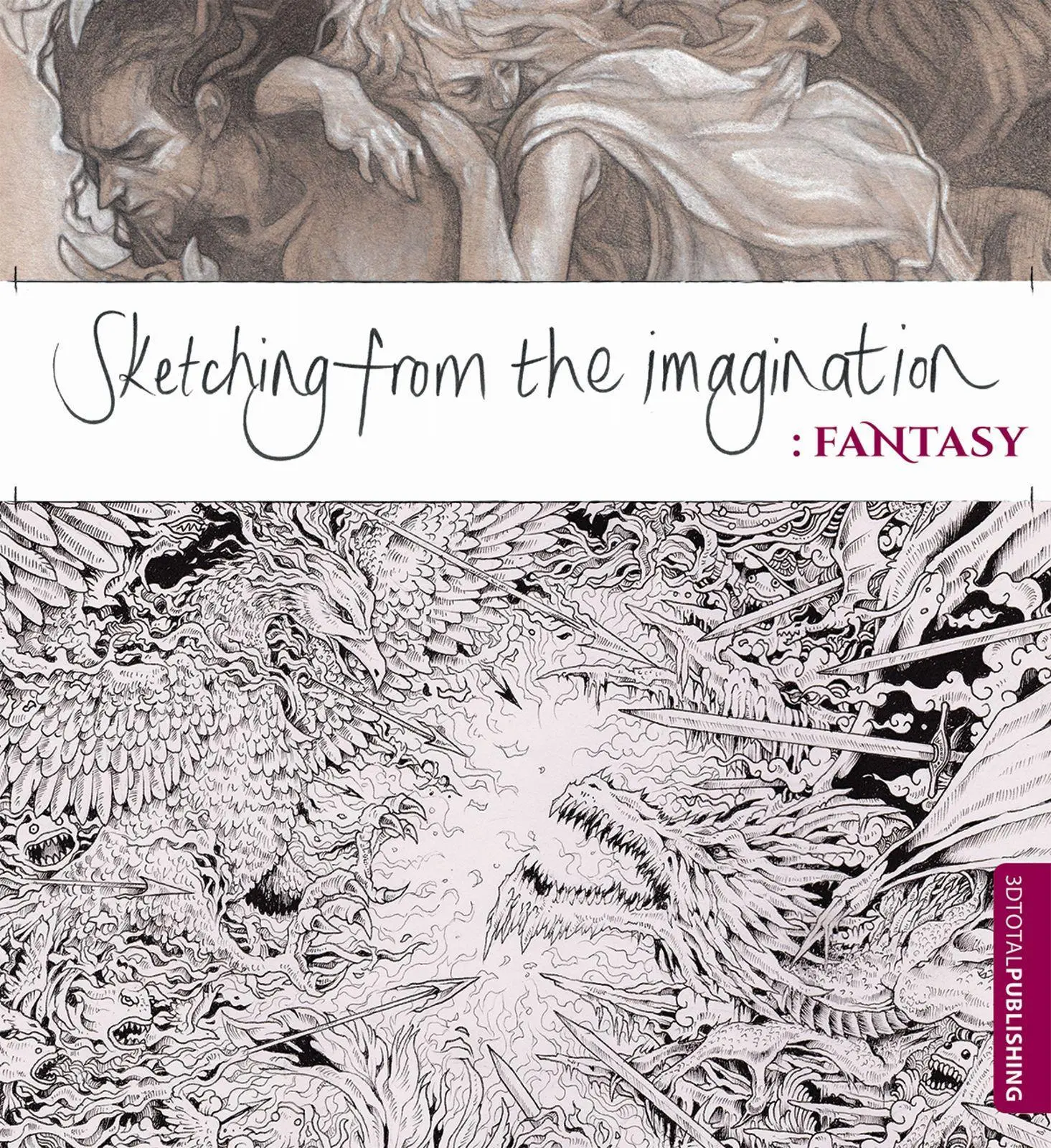 Cover: 9781909414129 | Sketching from the Imagination: Fantasy | Publishing 3dtotal | Buch