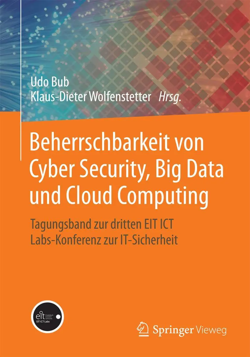 Cover: 9783658064129 | Beherrschbarkeit von Cyber Security, Big Data und Cloud Computing | xi
