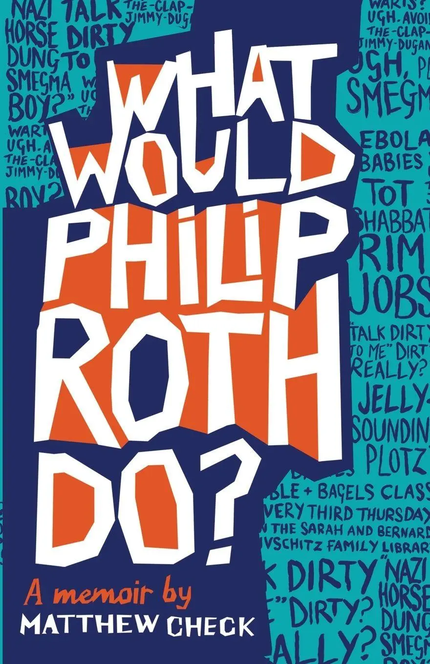 Cover: 9798991644129 | What Would Philip Roth Do? | A Memoir | Matthew Check | Taschenbuch