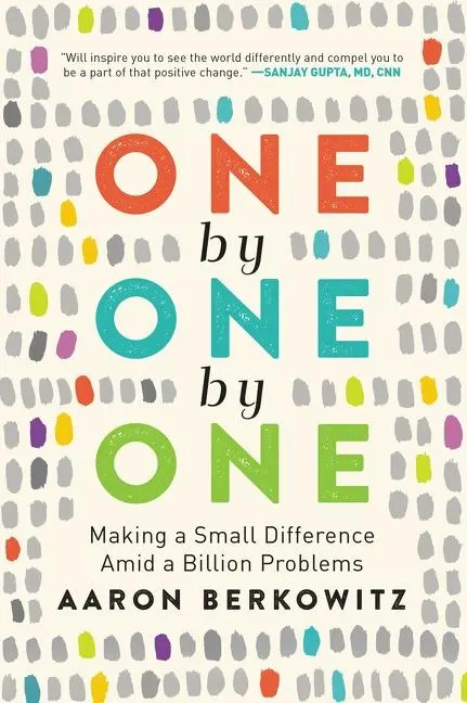 Cover: 9780062964229 | One by One by One | Making a Small Difference Amid a Billion Problems