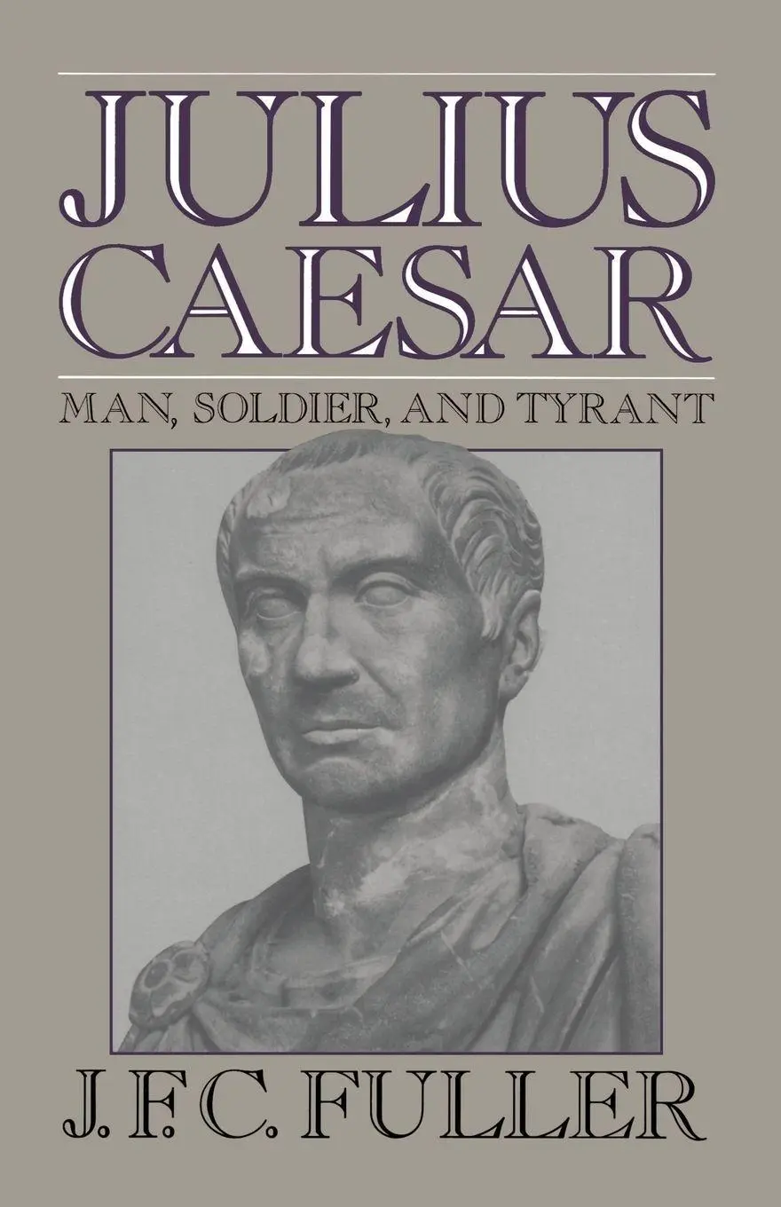 Cover: 9780306804229 | Julius Caesar | Man, Soldier, and Tyrant | J. F. C. Fuller | Buch