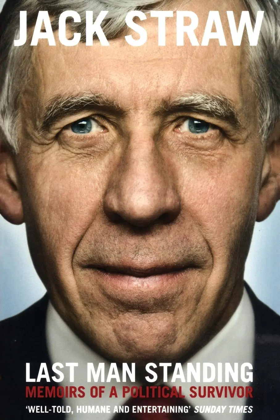 Cover: 9781509824229 | Last Man Standing | Memoirs of a Political Survivor | Jack Straw | Pan