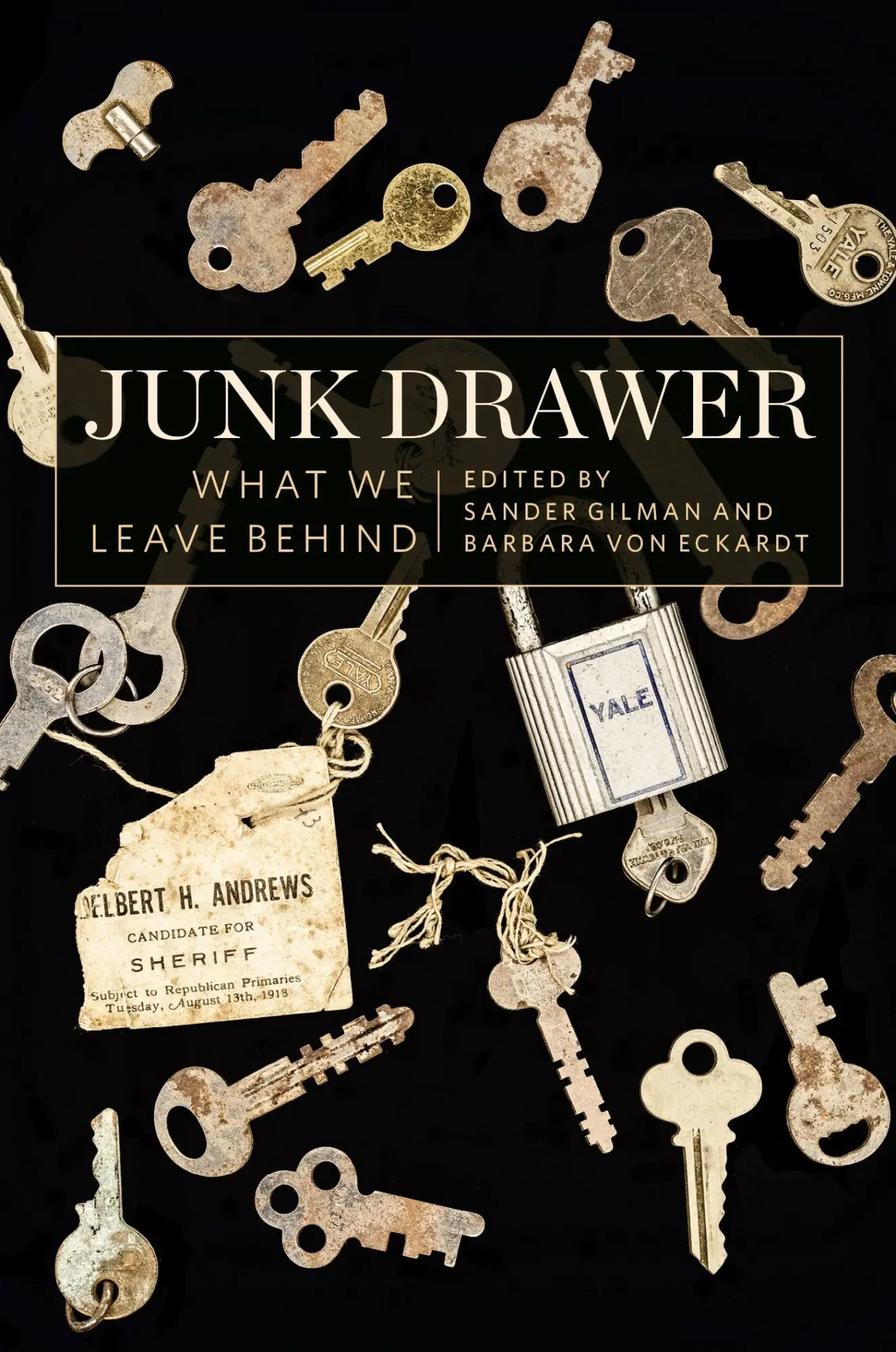 Cover: 9781644534229 | Junk Drawer | What We Leave Behind | Sander Gilman (u. a.) | Buch