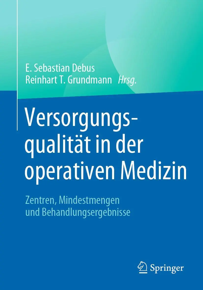 Cover: 9783662604229 | Versorgungsqualität in der operativen Medizin | Grundmann (u. a.)