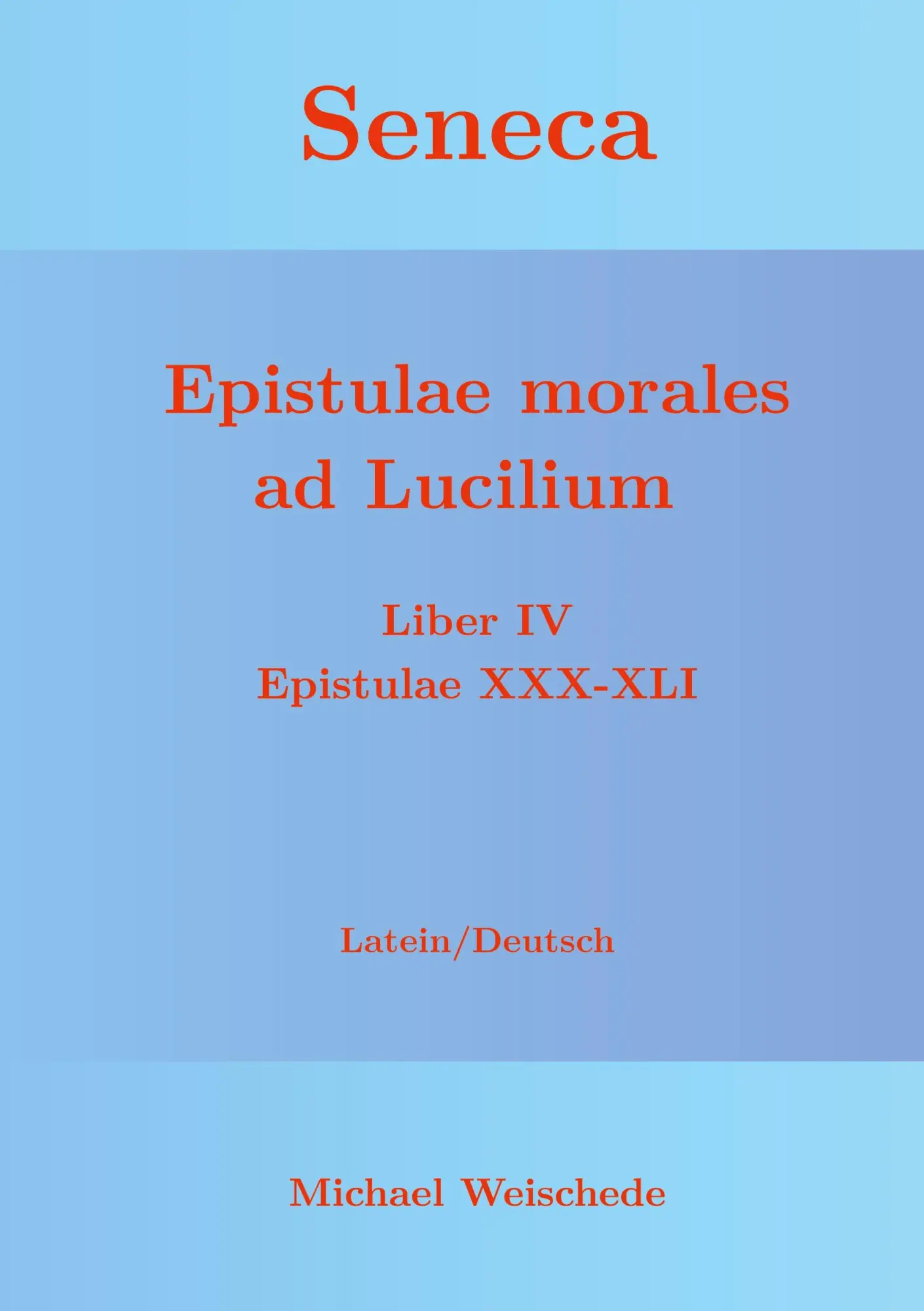 Cover: 9783752624229 | Seneca - Epistulae morales ad Lucilium - Liber IV Epistulae XXX-XLI