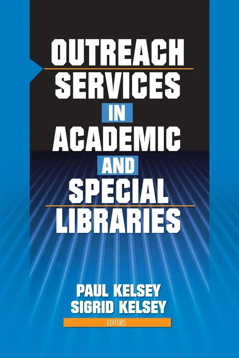 Cover: 9780789024329 | Outreach Services in Academic and Special Libraries | Linda S Katz