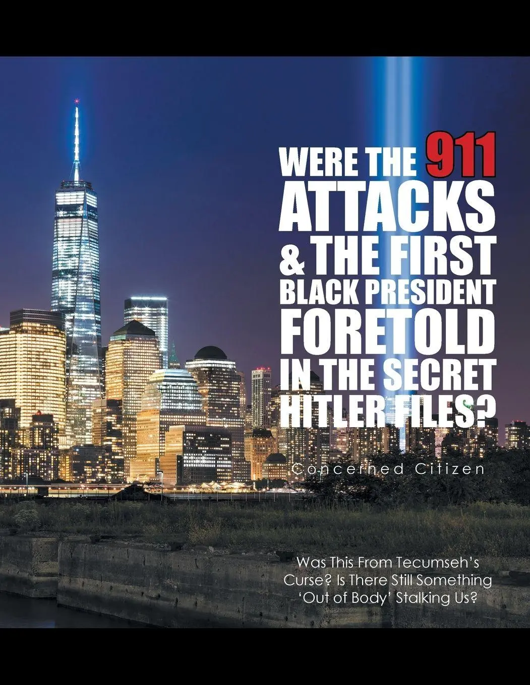Cover: 9781543474329 | Were the 911 Attacks &amp; the First Black President Foretold in the...