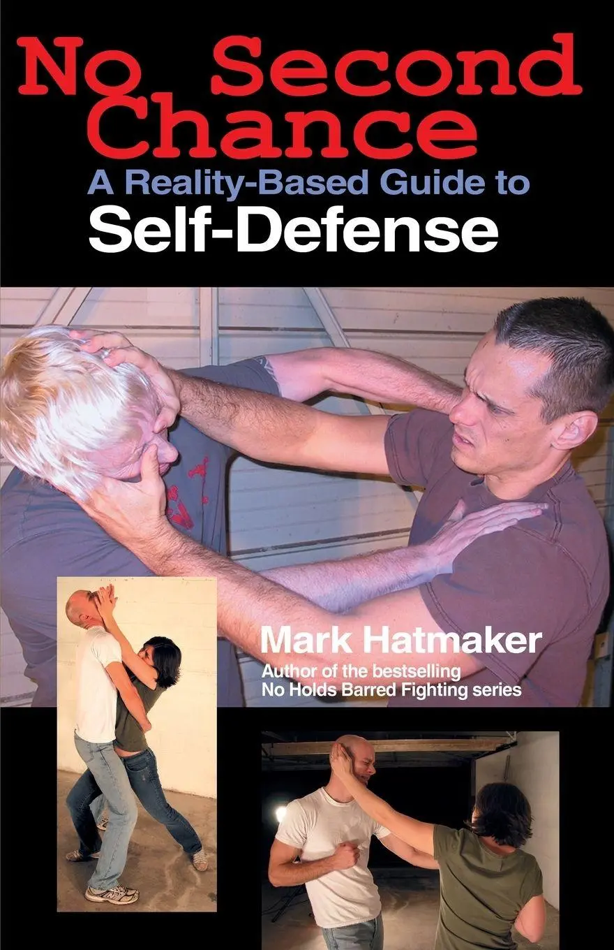 Cover: 9781884654329 | No Second Chance | A Reality-Based Guide to Self-Defense | Hatmaker