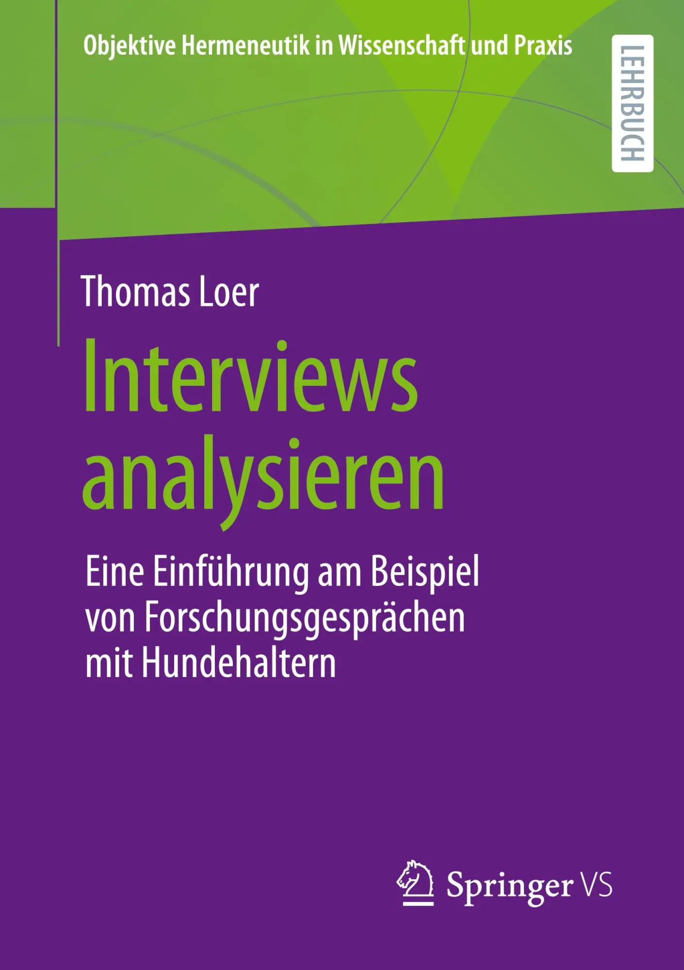 Cover: 9783658354329 | Interviews analysieren | Thomas Loer | Taschenbuch | xviii | Deutsch