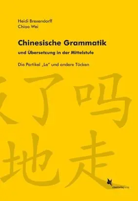 Cover: 9783896574329 | Chinesische Grammatik und Übersetzung in der Mittelstufe | Brexendorff