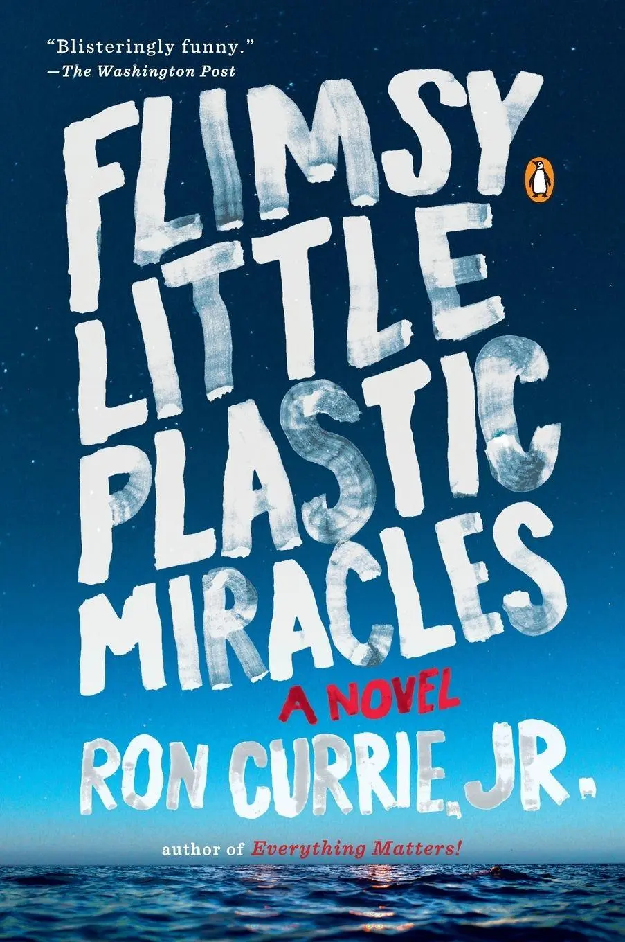 Cover: 9780143124429 | Flimsy Little Plastic Miracles | A Novel | Ron Currie | Taschenbuch
