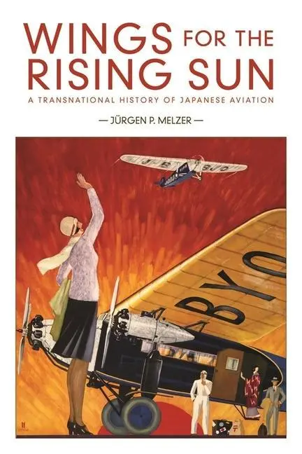 Cover: 9780674244429 | Wings for the Rising Sun | Jurgen P. Melzer | Taschenbuch | Englisch